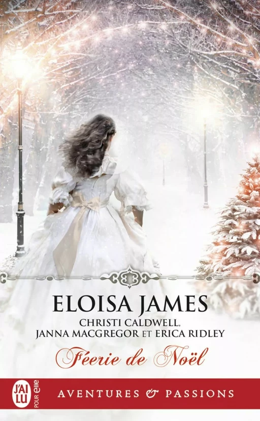 Féerie de Noël - Eloisa James, Christi Caldwwell, Janna MacGregor, Erica Ridley - J'ai Lu