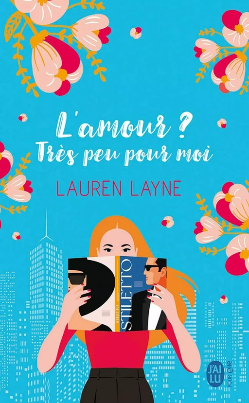 L'amour ? Très peu pour moi - Lauren Layne - J'ai Lu