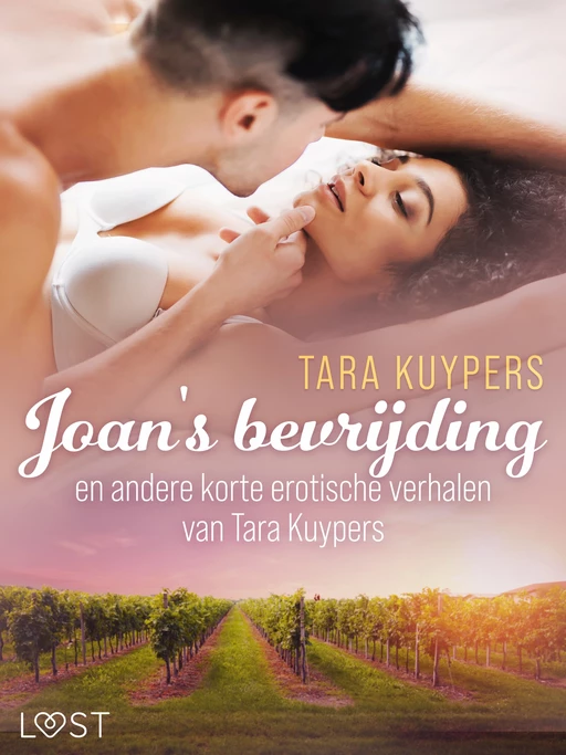 Joan's bevrijding en andere korte erotische verhalen van Tara Kuypers - Tara Kuypers - Saga Egmont International