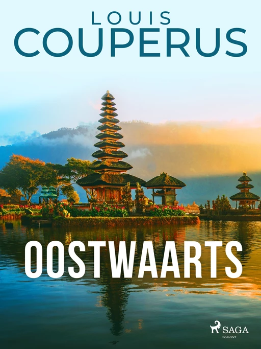 Oostwaarts - Louis Couperus - Saga Egmont International