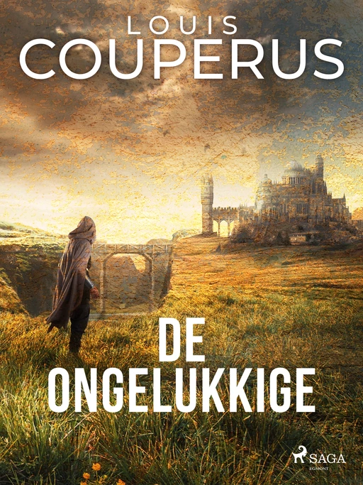 De ongelukkige - Louis Couperus - Saga Egmont International