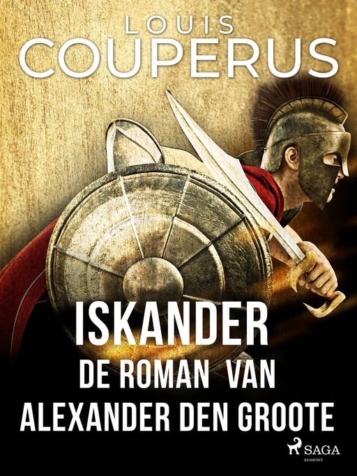 Iskander. De roman van Alexander den Groote - Louis Couperus - Saga Egmont International