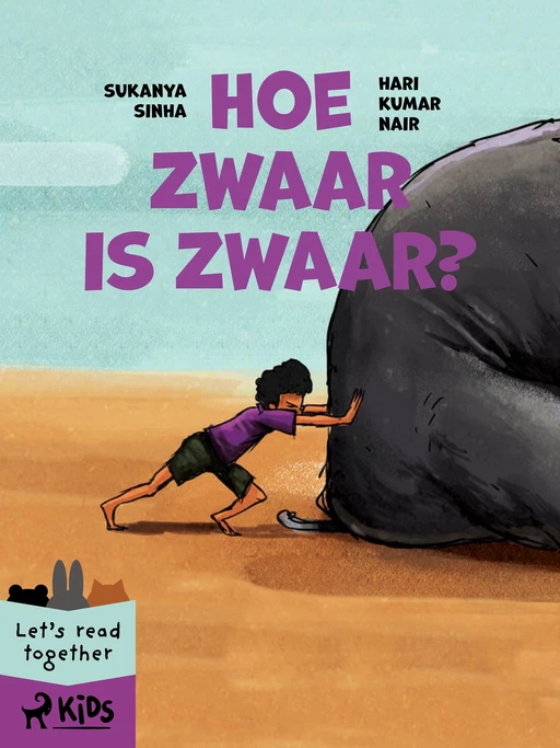 Hoe zwaar is zwaar? - Sukanya Sinha, Hari Kumar Nair - Saga Egmont International