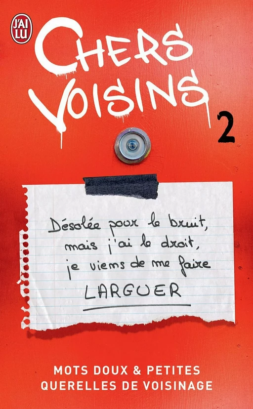 Chers voisins (Tome 2) - Mots doux et petites querelles de voisinage -  Anonyme - J'ai Lu