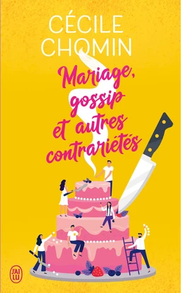 Mariage, gossip et autres contrariétés