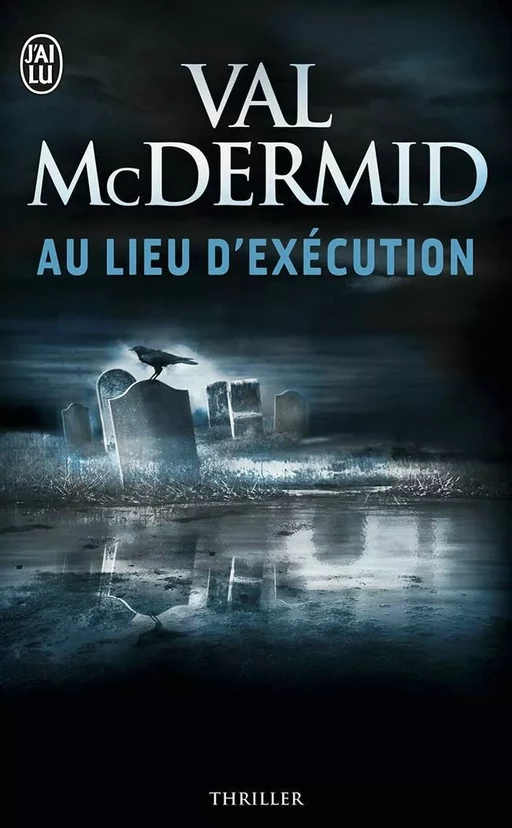 Au lieu d'exécution - Val McDermid - J'ai Lu