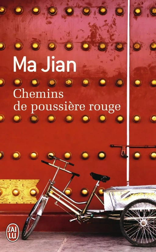 Chemins de poussière rouge - Ma Jian - J'ai Lu