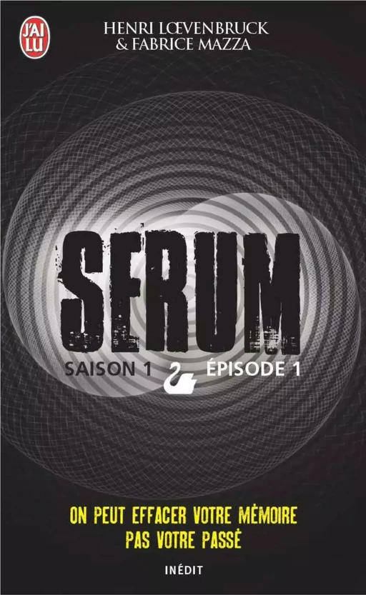 Serum - Saison 01, épisode 01 - Henri Loevenbruck, Fabrice Mazza - J'ai Lu