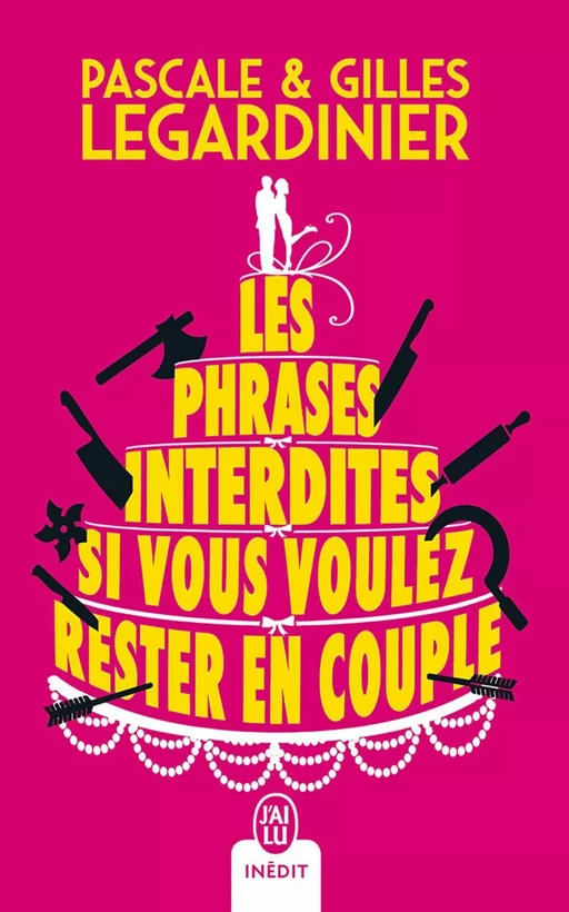 Les phrases interdites si vous voulez rester en couple - Gilles Legardinier, Pascale Legardinier - J'ai Lu