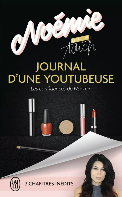 Journal d’une youtubeuse. Les confidences de Noémie -  Noëmie - J'ai Lu