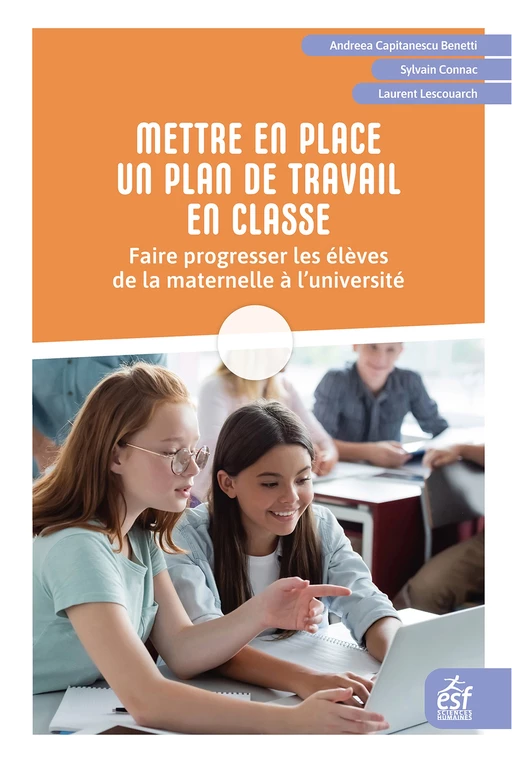 Mettre en place un plan de travail en classe - Laurent Lescouarch, Sylvain Connac, Andreea Capitanescu Benetti - ESF Sciences humaines