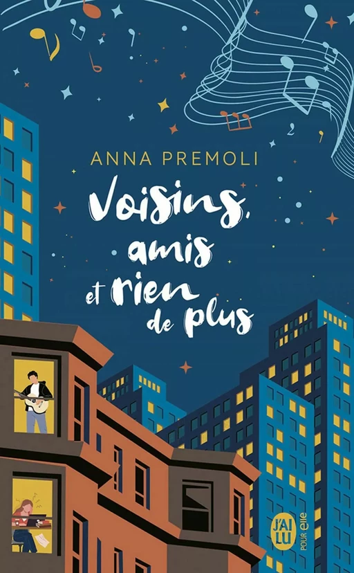 Voisins, amis et rien de plus - Anna Premoli - J'ai Lu