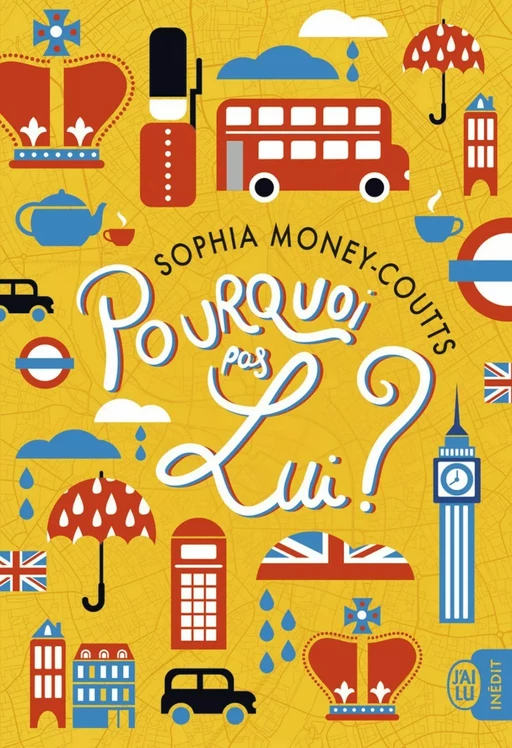 Pourquoi pas lui ? - Sophia Money-Coutts - J'ai Lu