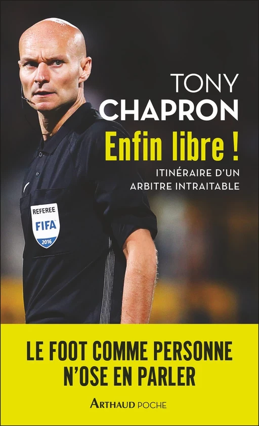 Enfin libre ! - Tony Chapron - Arthaud