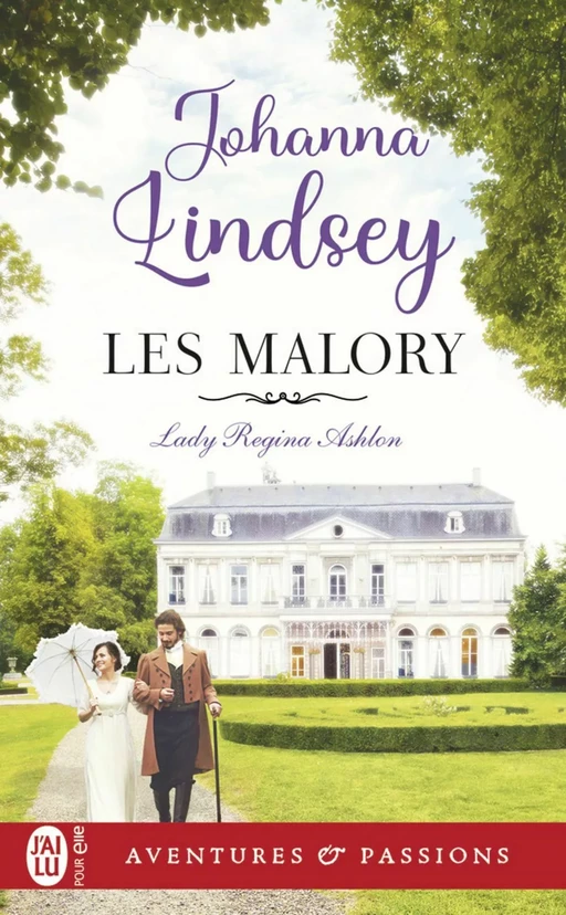 Les Malory (Tome 1) - Lady Regina Ashton - Johanna Lindsey - J'ai Lu