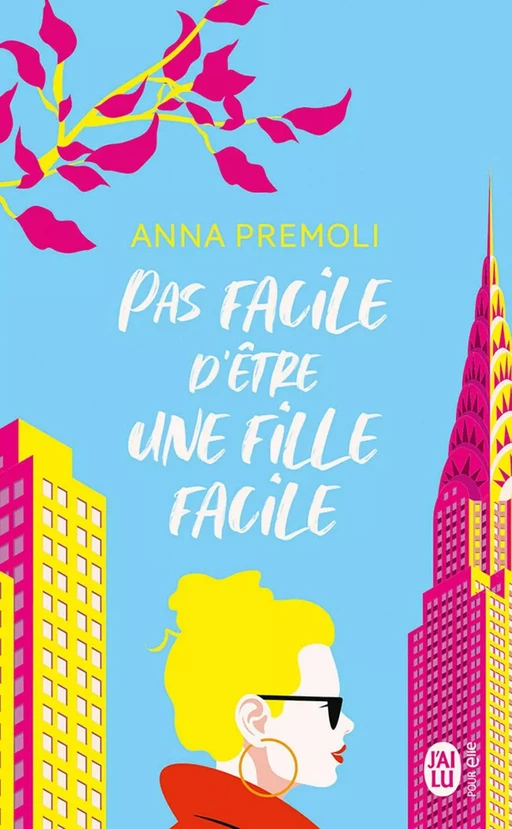 Pas facile d'être une fille facile - Anna Premoli - J'ai Lu