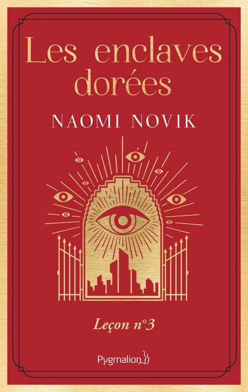 Scholomance (Tome 3) - Les enclaves dorées - Naomi Novik - Pygmalion