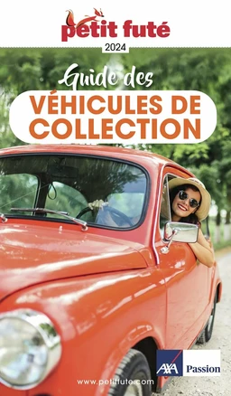 GUIDE DES VÉHICULES DE COLLECTION 2024 Petit Futé