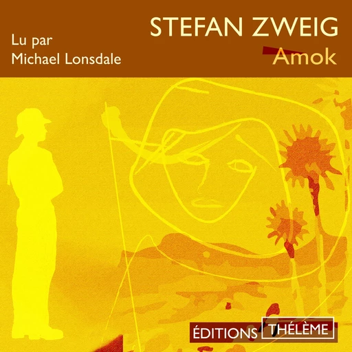 Amok - Stefan Zweig - Editions Theleme from W. F. Howes