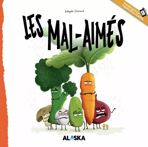 Les mal-aimés - Magalie Elément - Les Éditions Alaska