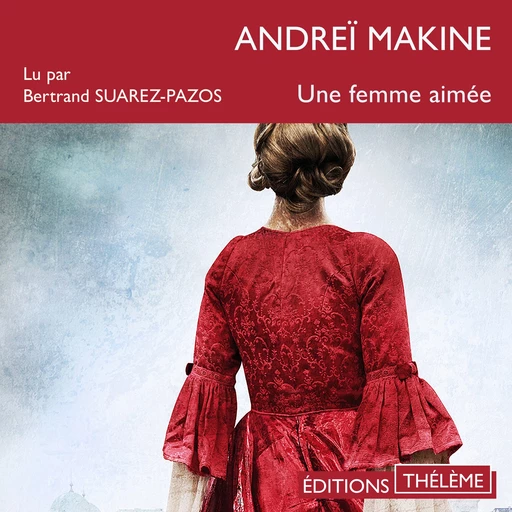 Une femme aimée - Andrei Makine - Editions Theleme from W. F. Howes