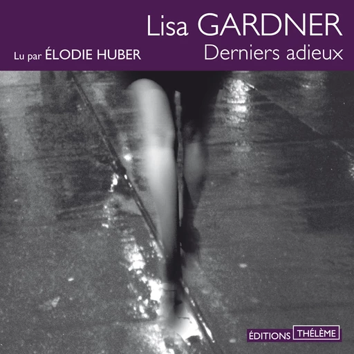 Derniers adieux - Lisa Gardner - Editions Theleme from W. F. Howes