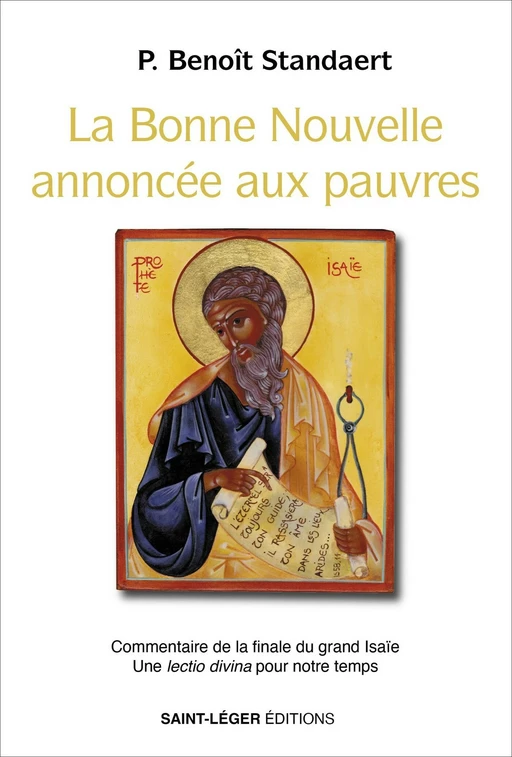 La bonne nouvelle annoncée aux pauvres - Benoît Standaert - Saint-Léger Editions