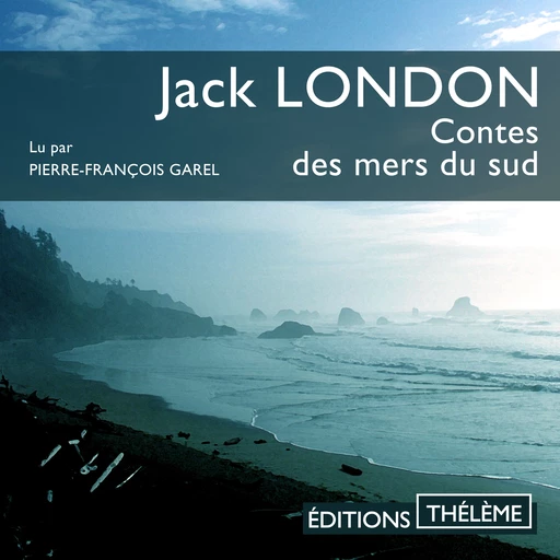 Contes des mers du sud - Jack London - Editions Theleme from W. F. Howes