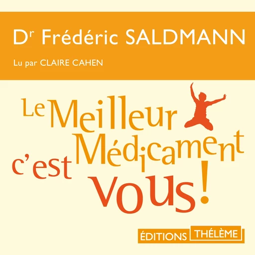 Le Meilleur Médicament c'est vous ! - Frédéric Saldmann - Editions Theleme from W. F. Howes