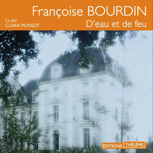 D'eau et de feu - Françoise Bourdin - Editions Theleme from W. F. Howes