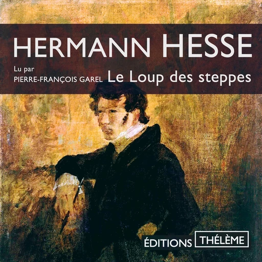 Le Loup des steppes - Hermann Hesse - Editions Theleme from W. F. Howes