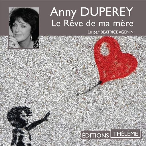 Le rêve de ma mère - Anny Duperey - Editions Theleme from W. F. Howes