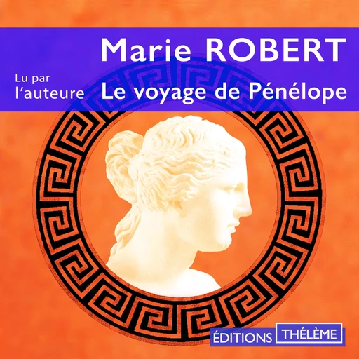 Le voyage de Pénélope. Une odyssée de la pensée - Marie Robert - Editions Theleme from W. F. Howes