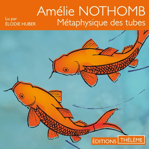 Métaphysique des tubes - Amélie Nothomb - Editions Theleme from W. F. Howes