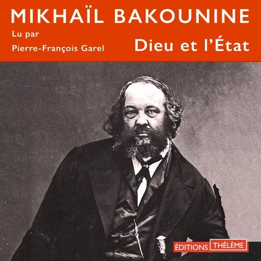 Dieu et l'État - Mikhaïl Bakounine - Editions Theleme from W. F. Howes