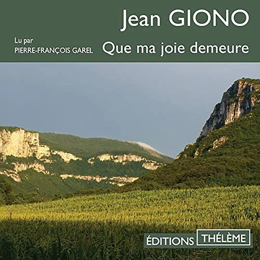 Que ma joie demeure - Jean Giono - Editions Theleme from W. F. Howes