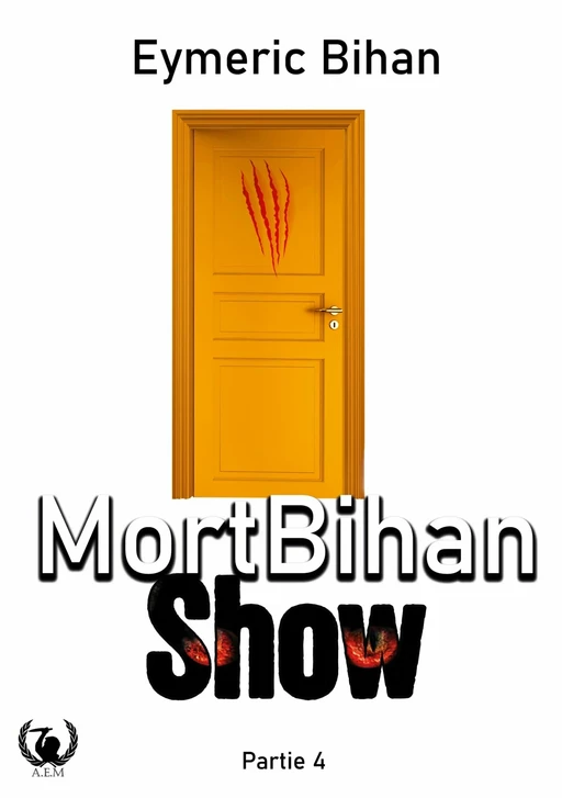 MortBihan Show - Partie 4 - Eymeric Bihan - Art en Mots Éditions