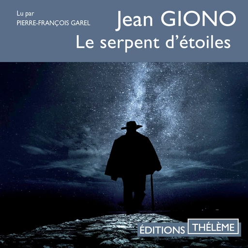 Le serpent d'étoiles - Jean Giono - Editions Theleme from W. F. Howes