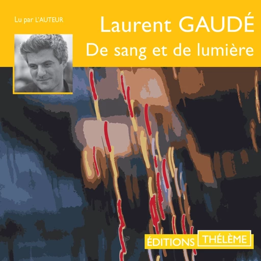 De sang et de lumière - Laurent Gaudé - Editions Theleme from W. F. Howes