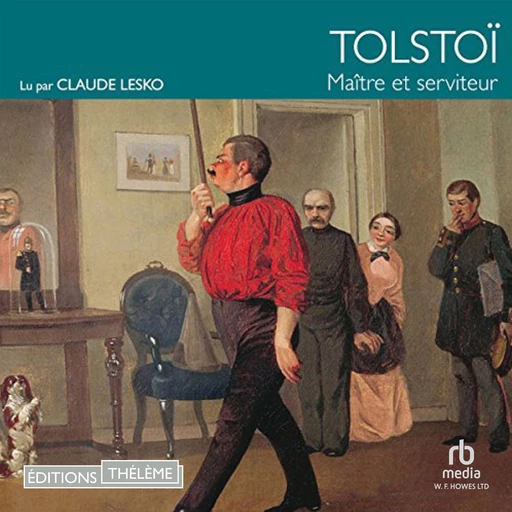 Maître et serviteur - Léon Tolstoï - Editions Theleme from W. F. Howes