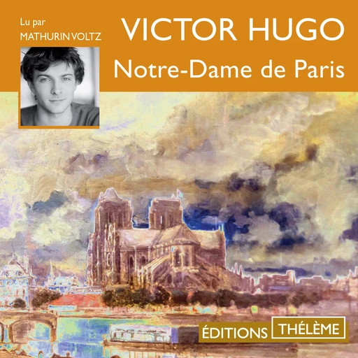 Notre-Dame de Paris - Victor Hugo - Editions Theleme from W. F. Howes