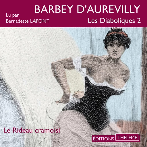 Les diaboliques 2 - le rideau cramoisi - Jules Barbey d'Aurevilly - Editions Theleme from W. F. Howes