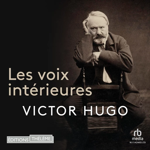 Les voix intérieures - Victor Hugo - Editions Theleme from W. F. Howes