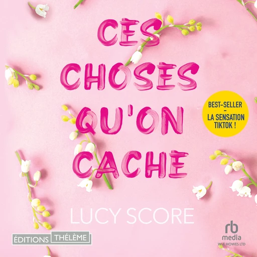 Ces Choses Qu'on Cache - Lucy Score - Editions Theleme from W. F. Howes