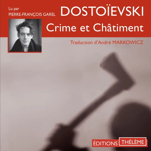 Crime et châtiment - Fédor Dostoïevski - Editions Theleme from W. F. Howes