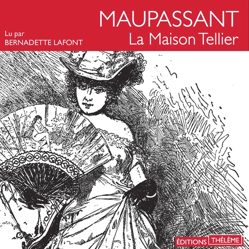 La maison Tellier - Guy De Maupassant - Editions Theleme from W. F. Howes