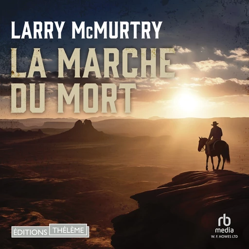 La Marche du mort - Larry McMurtry - Editions Theleme from W. F. Howes