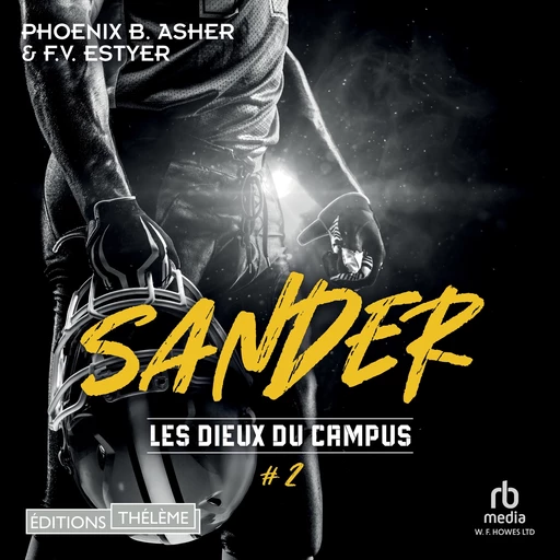 Les dieux du campus - Tome 02 - F.V. Estyer, Phoenix B Asher - Editions Theleme from W. F. Howes