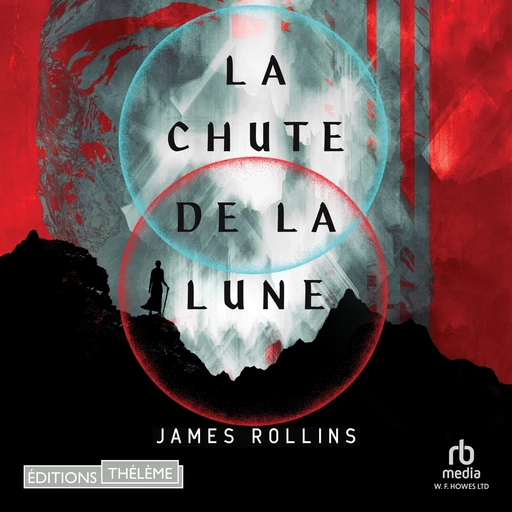 La Chute de la lune - James Rollins - Editions Theleme from W. F. Howes