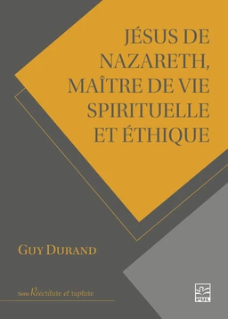 Jésus de Nazareth, maître de vie spirituelle et éthique